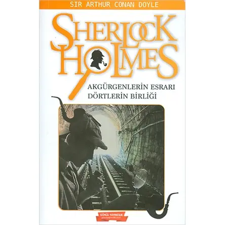 Sherlock Holmes Akgürgenlerin Esrarı Dörtlerin Birliği Gönül Yayıncılık