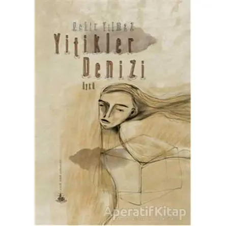 Yitikler Denizi - Nehir Yılmaz - Yitik Ülke Yayınları