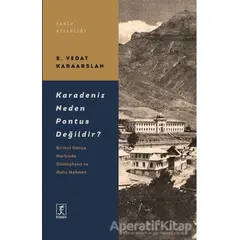 Karadeniz Neden Pontus Değildir? - S. Vedat Karaarslan - Hitabevi Yayınları