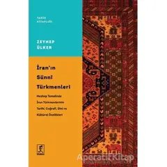 İranın Sünni Türkmenleri - Zeynep Ülker - Hitabevi Yayınları