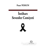 İntiharı Sevenler Cemiyeti - Fuat Tosun - Arya Yayıncılık