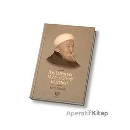 Mahmud Efendi Hazretlerinin Hayatı - Almanca - Kolektif - Ahıska Yayınevi