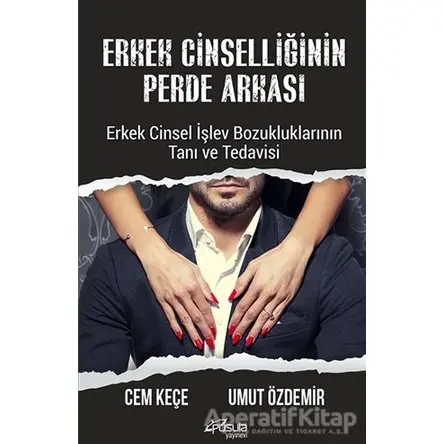 Erkek Cinselliğinin Perde Arkası - Cem Keçe - Pusula (Kişisel) Yayıncılık