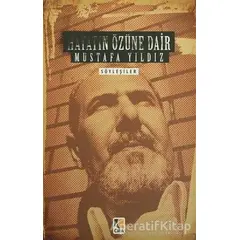 Hayatın Özüne Dair - Mustafa Yıldız - Çıra Yayınları