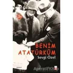 Benim Atatürküm - Sevgi Özel - Kırmızı Kedi Çocuk