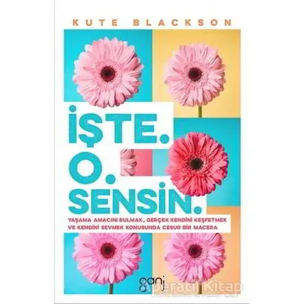 İşte O Sensin - Kute Blackson - Ganj Kitap