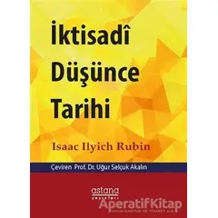 İktisadi Düşünce Tarihi - İsaac İlyich Rubin - Astana Yayınları