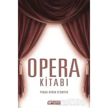 Opera Kitabı - Pınar Aydın Odwyer - Akıl Çelen Kitaplar