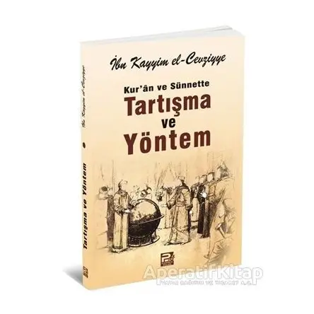 Kuran ve Sünnette Tartışma ve Yöntem - İbn Kayyım el-Cevziyye - Karınca & Polen Yayınları