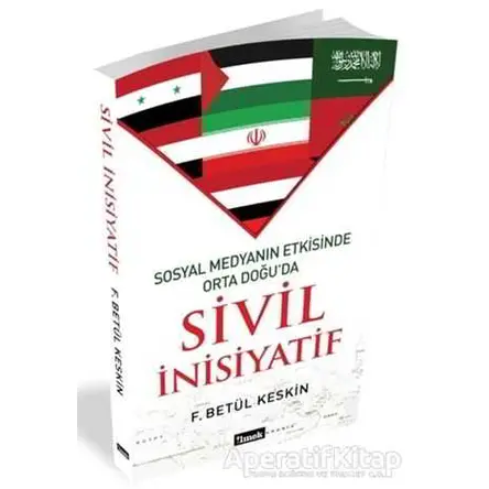 Sivil İnisiyatif - F. Betül Keskin - İlmek Kitap