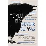 Tüylü Bir Şeydir Şu Yas - Max Porter - MonoKL