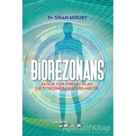 Biorezonans - Sinan Akkurt - Caretta Çocuk