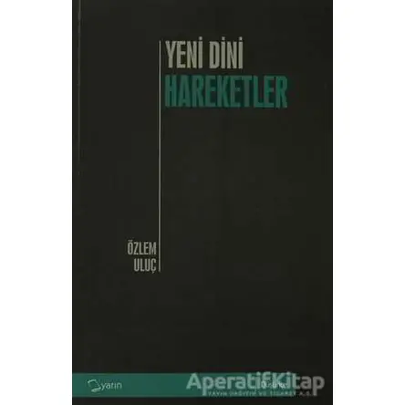 Yeni Dini Hareketler - Özlem Uluç - Yarın Yayınları