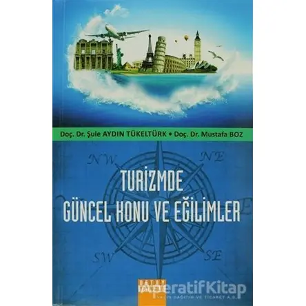 Turizmde Güncel Konu ve Eğilimler - Şule Aydın - Detay Yayıncılık - Akademik Kitaplar