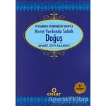 Hicret Yurdunda Sabah: Doğuş - Ahmet Lütfi Kazancı - Ensar Neşriyat
