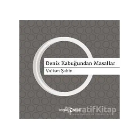 Deniz Kabuğundan Masallar - Volkan Şahin - Hayal Yayınları