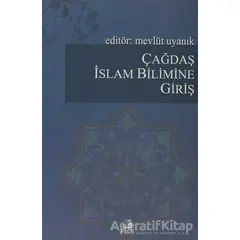 Çağdaş İslam Bilimine Giriş - Kolektif - Fecr Yayınları