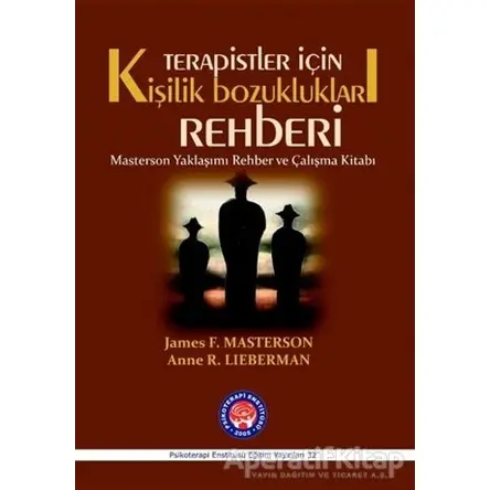 Terapistler İçin Kişilik Bozuklukları Rehberi - Anne R. Lieberman - Psikoterapi Enstitüsü