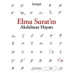 Elma Suratın Akılalmaz Hayatı - Jean-Jacques Sempe - Desen Yayınları