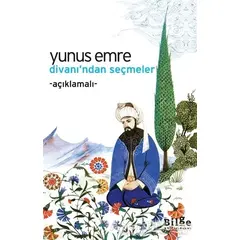 Yunus Emre Divanı’ndan Seçmeler - Emine Sevim - Bilge Kültür Sanat