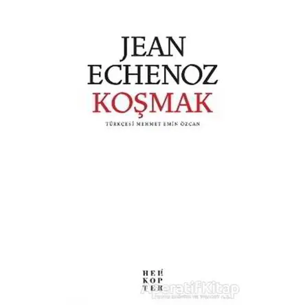 Koşmak - Jean Echenoz - Helikopter Yayınları