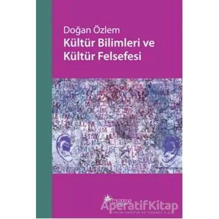 Kültür Bilimleri ve Kültür Felsefesi - Doğan Özlem - Notos Kitap