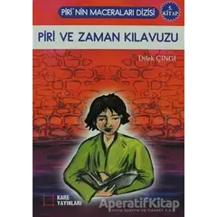 Piri ve Zaman Kılavuzu - Dilek Çıngı - Kare Yayınları