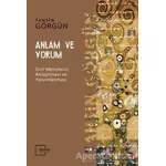 Anlam ve Yorum - Tahsin Görgün - Külliyat Yayınları
