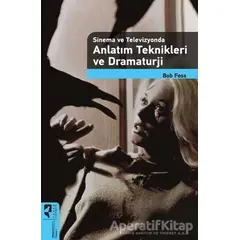 Anlatım Teknikleri ve Dramaturji - Bob Foss - HayalPerest Kitap