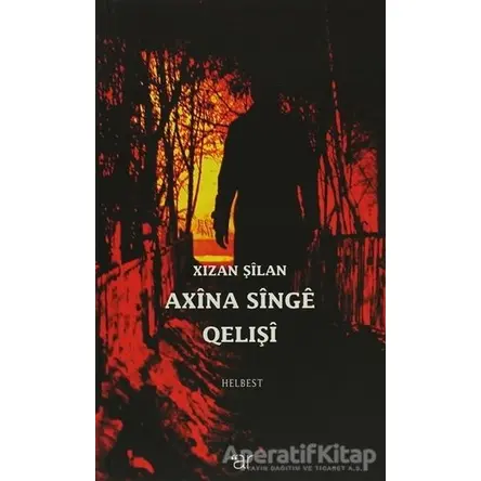Axina Singe Qelışi - Xızan Şilan - Ar Yayınları