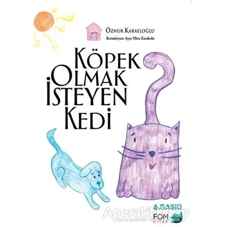 Köpek Olmak İsteyen Kedi - Öznur Karaeloğlu - FOM Kitap