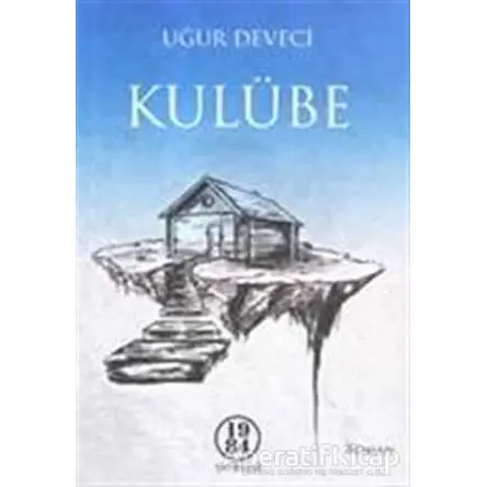 Kulübe - Uğur Deveci - 1984 Yayınevi