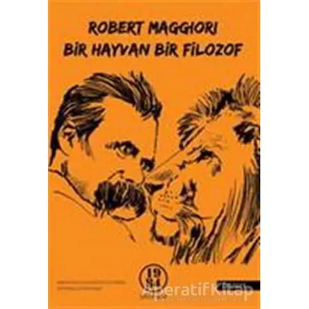 Bir Hayvan, Bir Filozof - Robert Maggiori - 1984 Yayınevi