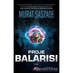 Proje Balarısı - Murat Şaşzade - Motto Yayınları