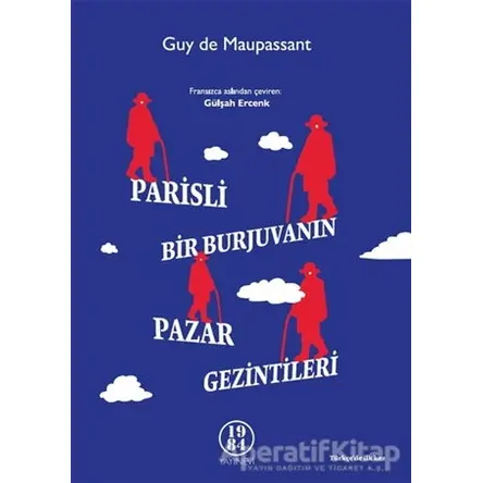 Parisli Bir Burjuvanın Pazar Gezintileri - Guy De Maupassand - 1984 Yayınevi