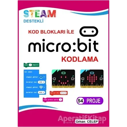 Kod Blokları ile Microbit Kodlama - Orhan Celep - IQ Kültür Sanat Yayıncılık