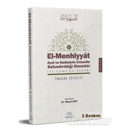 El-Menhiyyat Ayet ve Hadislerle Ümmetin Sakındırıldığı Hususlar - İmam Suyuti - Asalet Yayınları