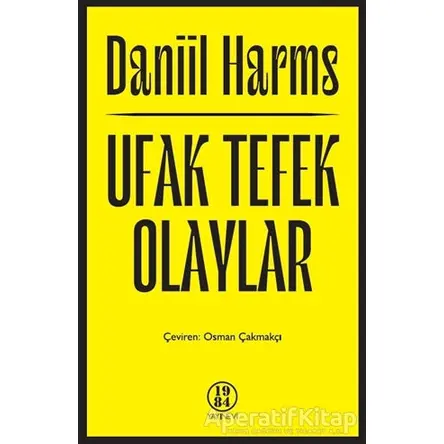 Ufak Tefek Olaylar - Daniil Harms - 1984 Yayınevi