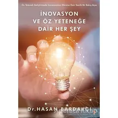 İnovasyon ve Öz Yeteneğe Dair Her Şey - Hasan Bardakçı - Cinius Yayınları