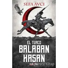 Balaban Hasan - El Turco - Sefa Avcı - Eyobi Yayınları