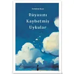 Rüyasını Kaybetmiş Uykular - Serbülent Kaya - Serçe Yayınları