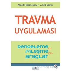 Travma Uygulaması - Anna B. Baranowsky - Psikonet Yayınları