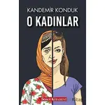 O Kadınlar - Kandemir Konduk - Sözcü Kitabevi