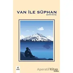 Van ile Süphan - Şahin Savaş - Ark Kitapları