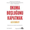 Okuma Boşluğunu Kapatmak - Alex Quigley - Orenda