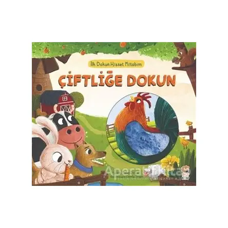 Çiftliğe Dokun - İlk Dokun Hisset Kitabım - Melek Dinçer - Sincap Kitap