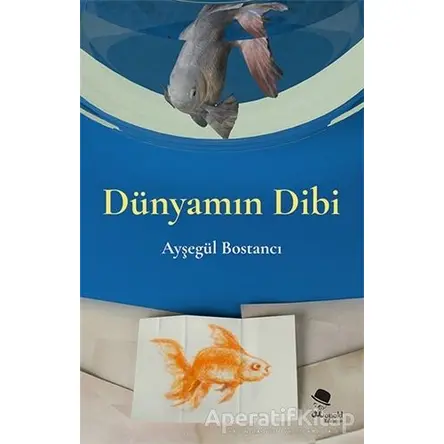 Dünyamın Dibi - Ayşegül Bostancı - MonoKL