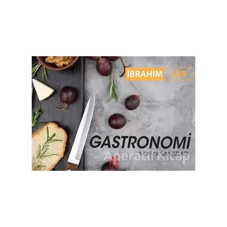 Gastronomi - İbrahim Sar - Baygenç Yayıncılık