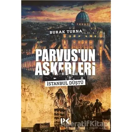 Parvusun Askerleri - Burak Turna - Profil Kitap