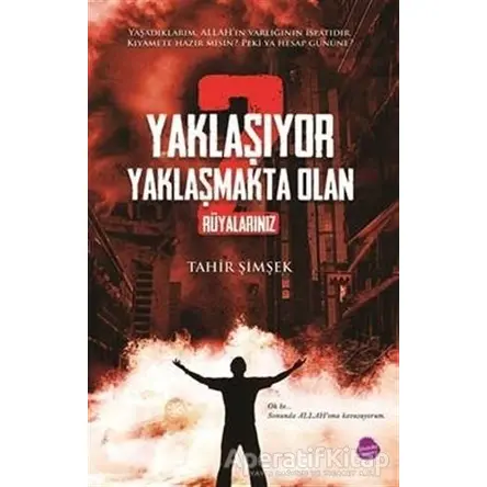 Yaklaşıyor Yaklaşmakta Olan 2 - Rüyalarınız - Tahir Şimşek - Sinada Kitap